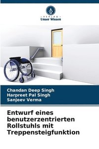 bokomslag Entwurf eines benutzerzentrierten Rollstuhls mit Treppensteigfunktion
