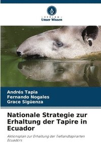 bokomslag Nationale Strategie zur Erhaltung der Tapire in Ecuador