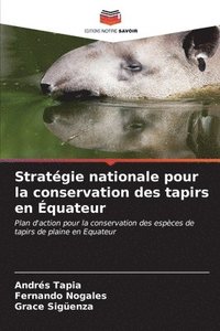bokomslag Stratgie nationale pour la conservation des tapirs en quateur