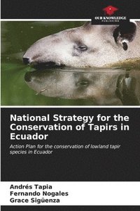 bokomslag National Strategy for the Conservation of Tapirs in Ecuador