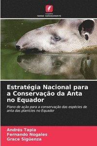 bokomslag Estratgia Nacional para a Conservao da Anta no Equador