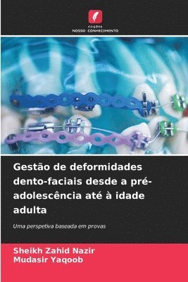 bokomslag Gesto de deformidades dento-faciais desde a pr-adolescncia at  idade adulta