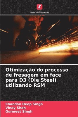 Otimizao do processo de fresagem em face para D3 (Die Steel) utilizando RSM 1