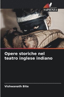 bokomslag Opere storiche nel teatro inglese indiano