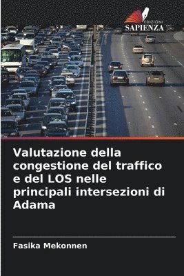 Valutazione della congestione del traffico e del LOS nelle principali intersezioni di Adama 1