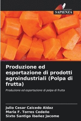 Produzione ed esportazione di prodotti agroindustriali (Polpa di frutta) 1