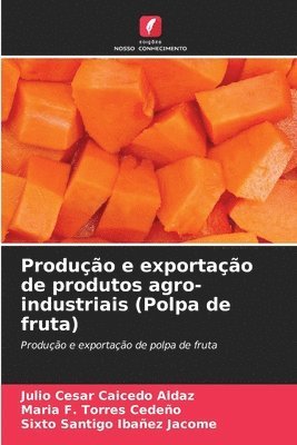 Produo e exportao de produtos agro-industriais (Polpa de fruta) 1