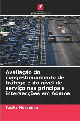 Avaliao do congestionamento de trfego e do nvel de servio nas principais interseces em Adama 1