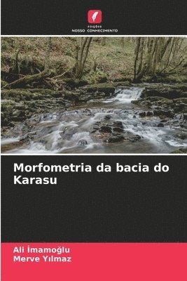 bokomslag Morfometria da bacia do Karasu
