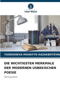 bokomslag Die Wichtigsten Merkmale Der Modernen Usbekischen Poesie