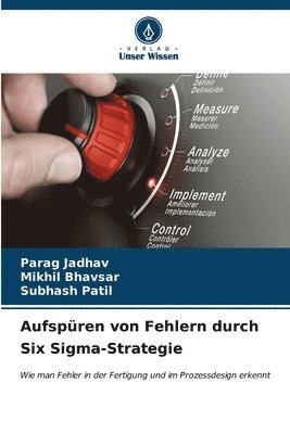 Aufspren von Fehlern durch Six Sigma-Strategie 1