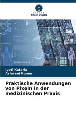 Praktische Anwendungen von Pixeln in der medizinischen Praxis 1