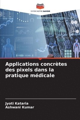 bokomslag Applications concrtes des pixels dans la pratique mdicale