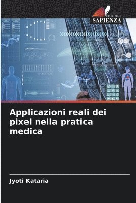 bokomslag Applicazioni reali dei pixel nella pratica medica