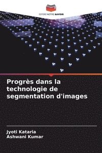 bokomslag Progrs dans la technologie de segmentation d'images