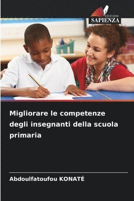 bokomslag Migliorare le competenze degli insegnanti della scuola primaria