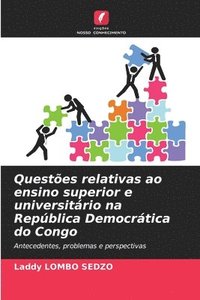 bokomslag Questes relativas ao ensino superior e universitrio na Repblica Democrtica do Congo