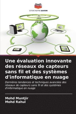 bokomslag Une valuation innovante des rseaux de capteurs sans fil et des systmes d'informatique en nuage