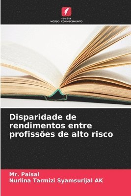 bokomslag Disparidade de rendimentos entre profisses de alto risco