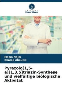 bokomslag Pyrazolo[1,5-a][1,3,5]triazin-Synthese und vielfltige biologische Aktivitt