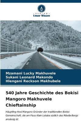 bokomslag 540 Jahre Geschichte des Bokisi Mangoro Makhuvele Chieftainship