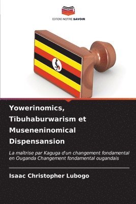 bokomslag Yowerinomics, Tibuhaburwarism et Museneninomical Dispensansion