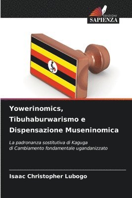 bokomslag Yowerinomics, Tibuhaburwarismo e Dispensazione Museninomica