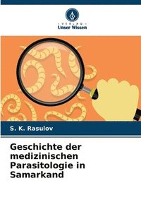 bokomslag Geschichte der medizinischen Parasitologie in Samarkand