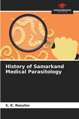 History of Samarkand Medical Parasitology 1