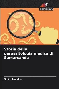 bokomslag Storia della parassitologia medica di Samarcanda