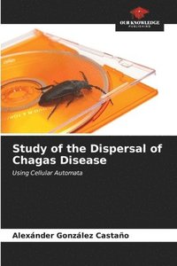bokomslag Study of the Dispersal of Chagas Disease