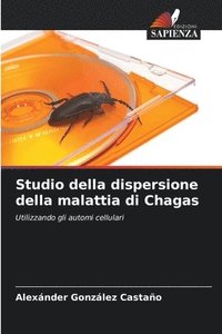 bokomslag Studio della dispersione della malattia di Chagas