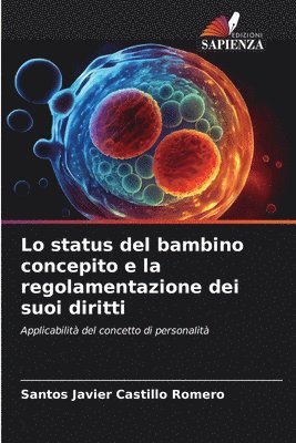 bokomslag Lo status del bambino concepito e la regolamentazione dei suoi diritti