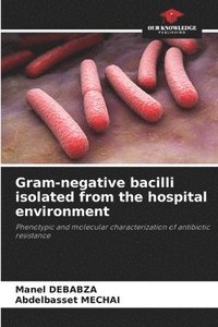 bokomslag Gram-negative bacilli isolated from the hospital environment