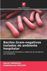 bokomslag Bacilos Gram-negativos isolados do ambiente hospitalar
