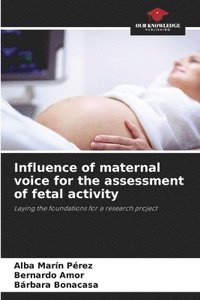 bokomslag Influence of maternal voice for the assessment of fetal activity