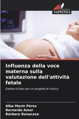 Influenza della voce materna sulla valutazione dell'attivit fetale 1