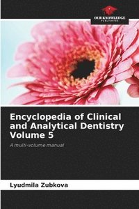 bokomslag Encyclopedia of Clinical and Analytical Dentistry Volume 5