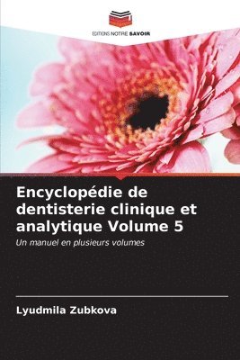 Encyclopdie de dentisterie clinique et analytique Volume 5 1