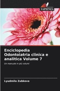 bokomslag Enciclopedia Odontoiatria clinica e analitica Volume 7