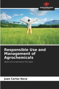 bokomslag Responsible Use and Management of Agrochemicals