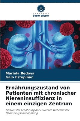 bokomslag Ernhrungszustand von Patienten mit chronischer Niereninsuffizienz in einem einzigen Zentrum