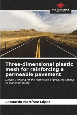 Three-dimensional plastic mesh for reinforcing a permeable pavement 1