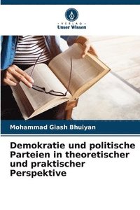 bokomslag Demokratie und politische Parteien in theoretischer und praktischer Perspektive