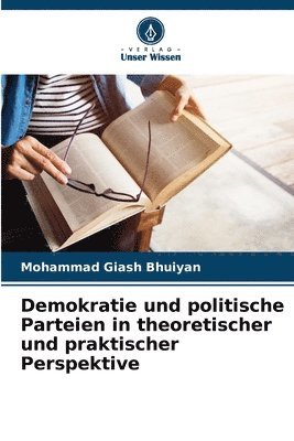 bokomslag Demokratie und politische Parteien in theoretischer und praktischer Perspektive