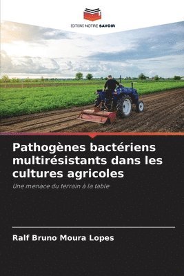 Pathognes bactriens multirsistants dans les cultures agricoles 1
