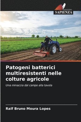 Patogeni batterici multiresistenti nelle colture agricole 1