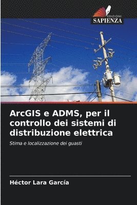 bokomslag ArcGIS e ADMS, per il controllo dei sistemi di distribuzione elettrica
