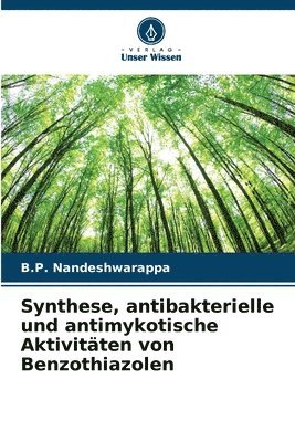 Synthese, antibakterielle und antimykotische Aktivitten von Benzothiazolen 1