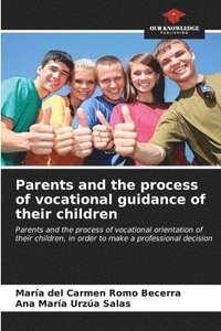 bokomslag Parents and the process of vocational guidance of their children